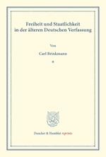 Freiheit und Staatlichkeit in der älteren Deutschen Verfassung.