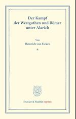 Der Kampf der Westgothen und Römer unter Alarich.