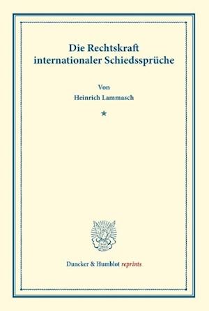 Die Rechtskraft internationaler Schiedssprüche