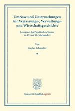 Umrisse und Untersuchungen zur Verfassungs-, Verwaltungs- und Wirtschaftsgeschichte