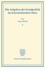 Die Aufgaben der Sozialpolitik im österreichischen Osten.