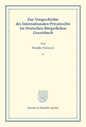 Zur Vorgeschichte des Internationalen Privatrechts im Deutschen Bürgerlichen Gesetzbuch.