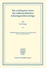 Die wichtigsten Arten der völkerrechtlichen Schiedsgerichtsverträge