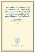 Untersuchungen über die Lage des Handwerks in Deutschland mit besonderer Rücksicht auf seine Konkurrenzfähigkeit gegenüber der Großindustrie.