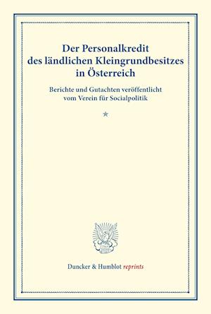 Der Personalkredit des ländlichen Kleingrundbesitzes in Österreich.