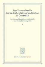 Der Personalkredit des ländlichen Kleingrundbesitzes in Österreich.