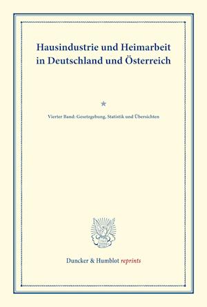 Hausindustrie und Heimarbeit in Deutschland und Österreich.