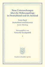 Neue Untersuchungen über die Wohnungsfrage in Deutschland und im Ausland.