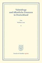 Valutafrage und öffentliche Finanzen in Deutschland.