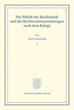 Die Politik der Reichsbank und die Reichsschatzanweisungen nach dem Kriege.