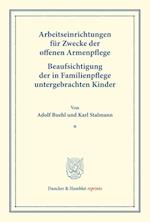 Arbeitseinrichtungen für Zwecke der offenen Armenpflege.