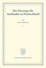 Die Fürsorge für Ausländer in Deutschland.