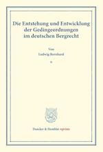 Die Entstehung und Entwicklung der Gedingeordnungen im deutschen Bergrecht.