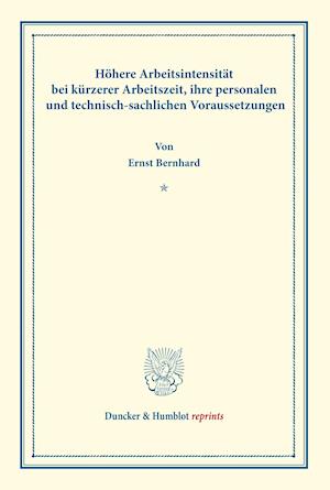 Höhere Arbeitsintensität bei kürzerer Arbeitszeit, ihre personalen und technisch-sachlichen Voraussetzungen.