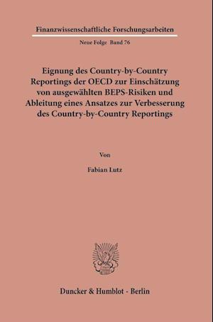 Eignung des Country-by-Country Reportings der OECD zur Einschätzung von ausgewählten BEPS-Risiken und Ableitung eines Ansatzes zur Verbesserung des Country-by-Country Reportings