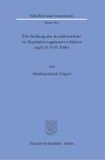 Die Stellung der Kreditinstitute im Kapitalertragsteuerverfahren nach §§ 43 ff. EStG.