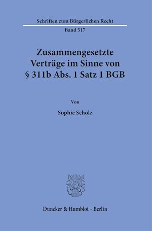 Zusammengesetzte Verträge im Sinne von § 311b Abs. 1 Satz 1 BGB