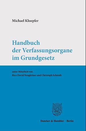 Handbuch der Verfassungsorgane im Grundgesetz.