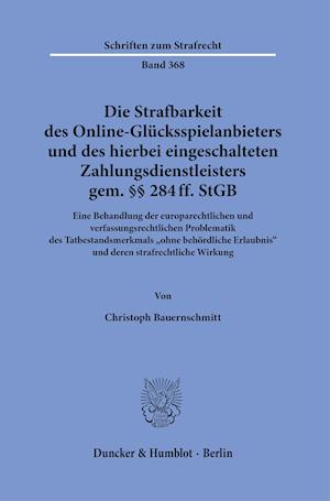 Die Strafbarkeit des Online-Glücksspielanbieters und des hierbei eingeschalteten Zahlungsdienstleisters gem. §§ 284 ff. StGB.