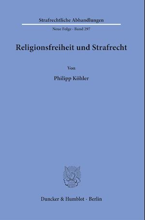 Religionsfreiheit und Strafrecht.