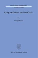 Religionsfreiheit und Strafrecht.