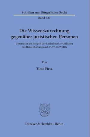 Die Wissenszurechnung gegenüber juristischen Personen