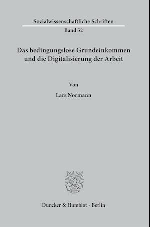 Das bedingungslose Grundeinkommen und die Digitalisierung der Arbeit.