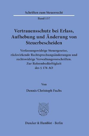 Vertrauensschutz bei Erlass, Aufhebung und Änderung von Steuerbescheiden.