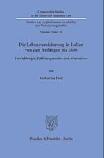 Die Lebensversicherung in Italien von den Anfängen bis 1800.