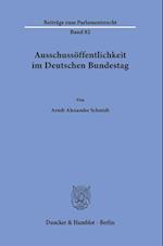 Ausschussöffentlichkeit im Deutschen Bundestag.