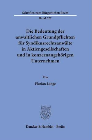 Die Bedeutung der anwaltlichen Grundpflichten für Syndikusrechtsanwälte in Aktiengesellschaften und in konzernangehörigen Unternehmen.