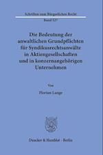 Die Bedeutung der anwaltlichen Grundpflichten für Syndikusrechtsanwälte in Aktiengesellschaften und in konzernangehörigen Unternehmen.