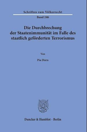 Die Durchbrechung der Staatenimmunität im Falle des staatlich geförderten Terrorismus.