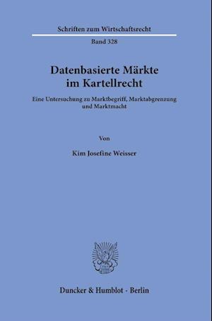 Datenbasierte Märkte im Kartellrecht.