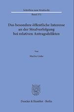 Das besondere öffentliche Interesse an der Strafverfolgung bei relativen Antragsdelikten.