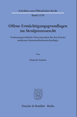 Offene Ermächtigungsgrundlagen im Strafprozessrecht.