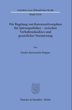 Die Regelung von Karenzzeitvorgaben für Spitzenpolitiker - zwischen Verhaltenskodizes und gesetzlicher Normierung.