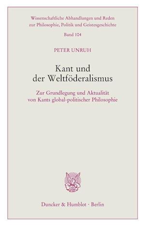 Kant und der Weltföderalismus.