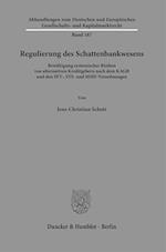 Regulierung des Schattenbankwesens.