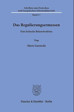 Das Regulierungsermessen.