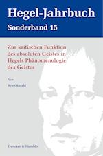 Zur kritischen Funktion des absoluten Geistes in Hegels Phänomenologie des Geistes.