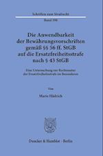 Die Anwendbarkeit der Bewährungsvorschriften gemäß §§ 56 ff. StGB auf die Ersatzfreiheitsstrafe nach § 43 StGB.