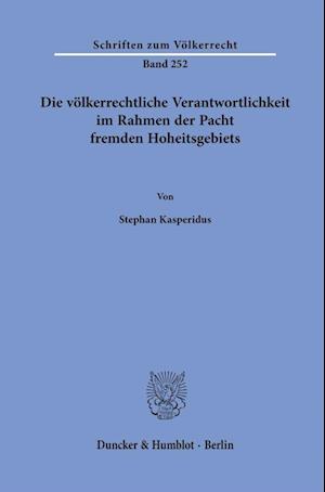 Die völkerrechtliche Verantwortlichkeit im Rahmen der Pacht fremden Hoheitsgebiets.