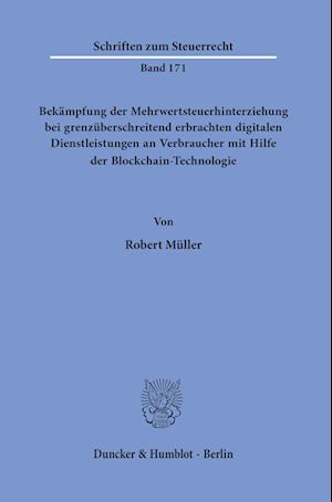 Bekämpfung der Mehrwertsteuerhinterziehung bei grenzüberschreitend erbrachten digitalen Dienstleistungen an Verbraucher mit Hilfe der Blockchain-Technologie.