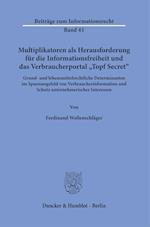Multiplikatoren als Herausforderung für die Informationsfreiheit und das Verbraucherportal »Topf Secret«.