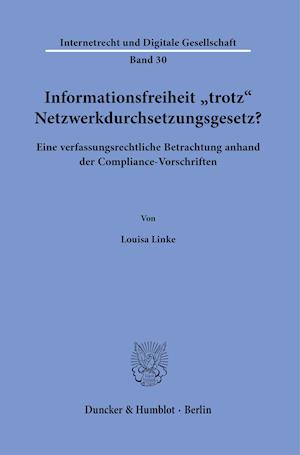 Informationsfreiheit &gt;trotz&lt; Netzwerkdurchsetzungsgesetz?