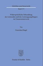 Widersprüchliche Behandlung des Leistenden und des Leistungsempfängers im Umsatzsteuerrecht.