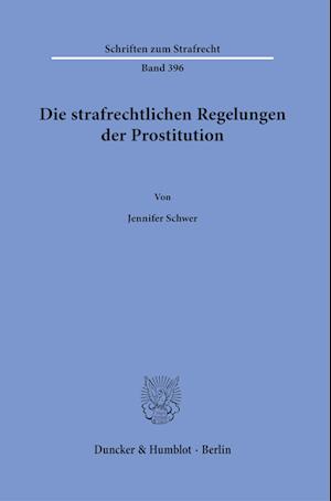 Die strafrechtlichen Regelungen der Prostitution.