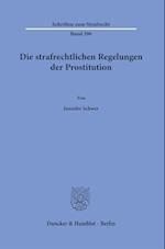 Die strafrechtlichen Regelungen der Prostitution.
