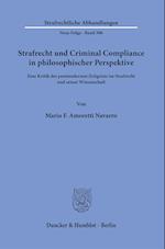 Strafrecht und Criminal Compliance in philosophischer Perspektive.